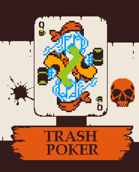 Trash Poker