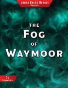 The Fog of Waymoor