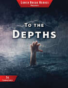 To the Depths