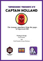 Superseeds Presents #5: Captain Holland