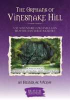 The Orphans of Vinesnake Hill - Bonus Edition - 5E Adventure