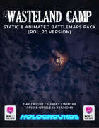 Wasteland Camp Static & Animated Battlemaps Pack (4 variants) | Roll20