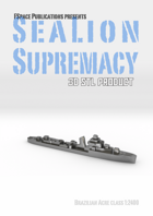 SeaLion Supremacy Brazilian Acre class destroyer STL 1:2400