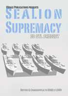SeaLion Supremacy British & Commonwealth HDMLs STL 1:2400