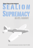 SeaLion Supremacy British Supermarine SeaFire F Mk XV fighter STL 1:1800