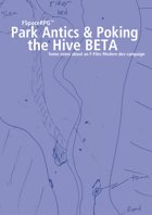 FSpaceRPG Park Antics & Poking the Hive BETA