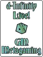 d-Infinity Live! Series 4, Episode 6: GM Metagaming