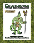 Coldblooded: A Player's Guide to Lizardfolk (Pathfinder Roleplaying Game)