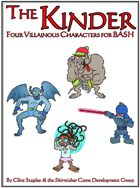 The Kinder (Four Villainous Characters for BASH)