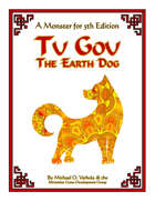 Tu Gou, the Earth Dog (A Monster for 5th Edition)