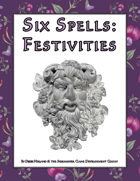 Six Spells: Festivities