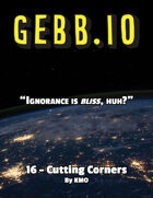 ~GEBB 16 – Cutting Corners~