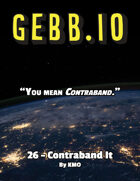 ~GEBB 26 – Contraband It~