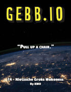 Gebb 74 – Nietzsche Groks Wokeness
