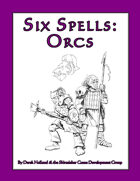 Six Spells: Orcs
