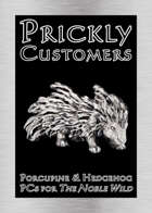 Prickly Customers: Porcupine & Hedgehog PCs for 'The Noble Wild'