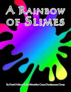 A Rainbow of Slimes