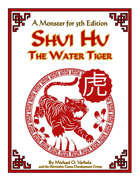 Shui Hu, the Water Tiger (A Monster for 5th Edition)