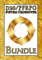 d20/PFRPG System Crossover [BUNDLE] , is $19.94 (60% off)