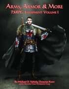 Arms, Armor & More (TSRPG Equipment Volume I)
