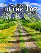 A Long Way to the Top (A Fantasy Scenario for TSRPG)