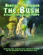 Beating Around the Bush (A Fantasy Scenario for TSRPG)