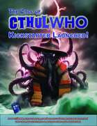 'The Call of CthulWho' Kickstarter Launched!