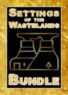 Settings of the Wastelands [70% OFF BUNDLE]