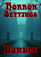 Horror Settings 70% off  [BUNDLE]