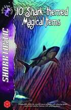 10 Shark-themed Magical Items