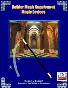 Builder Magic Supplement Magic Devices