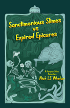 Sanctimonious Slimes vs. Expired Epicures