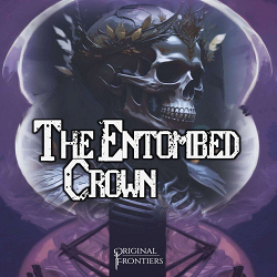 THE ENTOMBED CROWN - Dark Fantasy