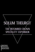 Solum Theurgy - Speciality Expansion - The Entombed Crown