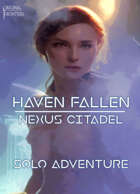 Nexus Citadel - a Haven Fallen Solo Adventure