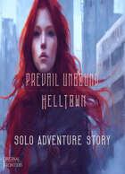 Helltown - A Prevail Unbound Solo Adventure Story