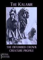 The Kalanir - The Entombed Crown Creature Profile