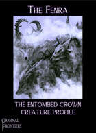 The Fenra - The Entombed Crown Creature Profile