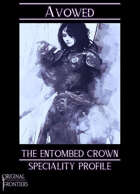 Avowed - The Entombed Crown Speciality Profile