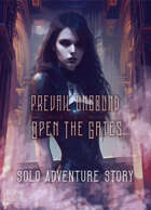 Prevail Unbound - Solo Adventure Story - Open The Gates