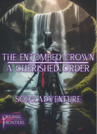 The Entombed Crown - Solo Story Adventure - A Cherished Order