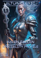 Haven Fallen - Speciality Profile - Altum Cleric