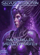 Haven Fallen - Speciality Profile - Salvus Tributon