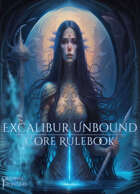 Excalibur Unbound - Core Rulebook