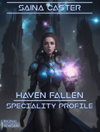 Haven Fallen - Speciality Profile - Saina Caster