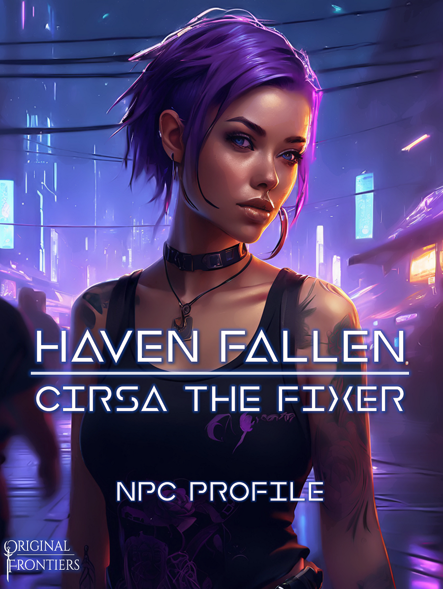 Haven Fallen - NPC Profile - Cirsa The Fixer - Original Frontiers ...