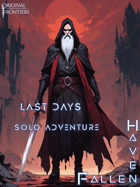 Haven Fallen - Solo Adventure - Last Days
