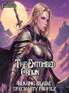The Entombed Crown - Speciality Profile - Roving Blade