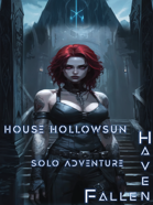 Haven Fallen - Solo Adventure - House Hollowsun