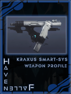 Haven Fallen - Weapon Profile - Kraxus SMART-SYS